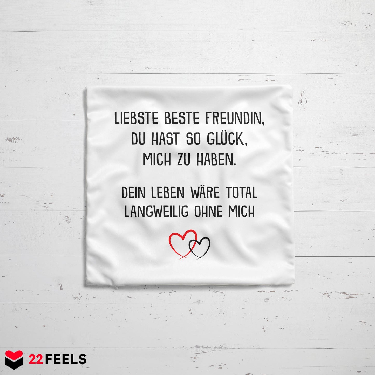 22Feels® Beste Freundin Geschenk - Kissen mit Spruch: Glück mich zu haben (Weiss 40x40cm)-Kissen Weiss 40x40-22Feels