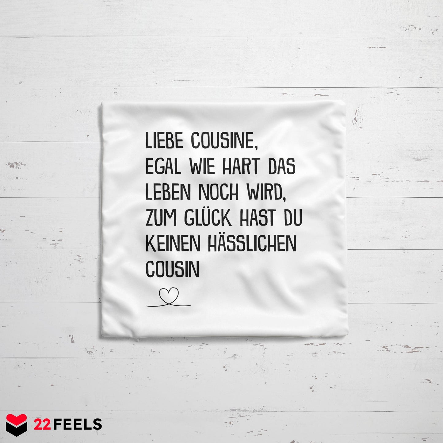 22Feels® Cousine Geschenk vom Cousin - Kissen mit Spruch (Weiss 40x40cm)-Kissen Weiss 40x40-22Feels