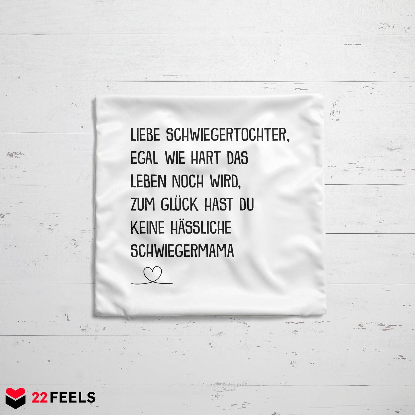 22Feels® Schwiegertochter Geschenk von der Schwiegermama - Kissen mit Spruch (Weiss 40x40cm)-Kissen Weiss 40x40-22Feels