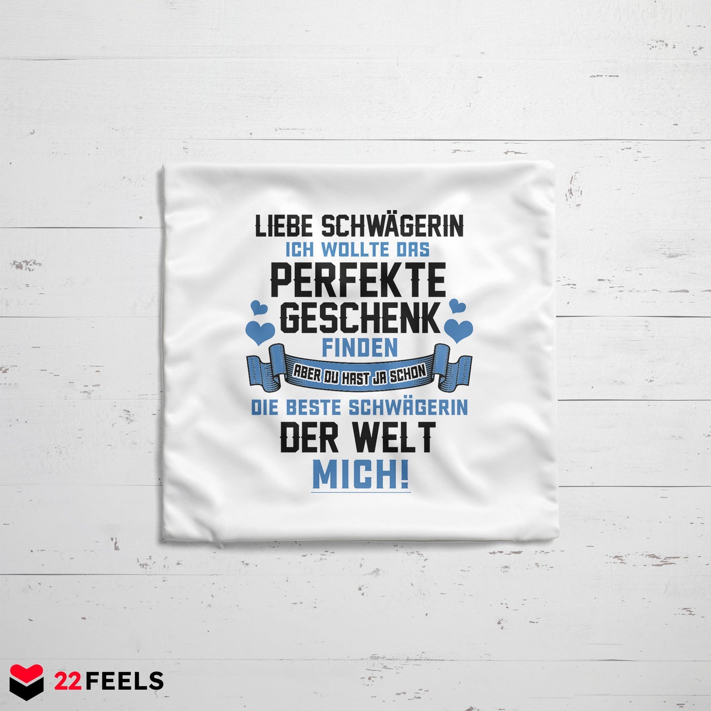 22Feels® Schwägerin Geschenk - Kissen mit Spruch (Weiss 40x40cm)-Kissen Weiss 40x40-22Feels