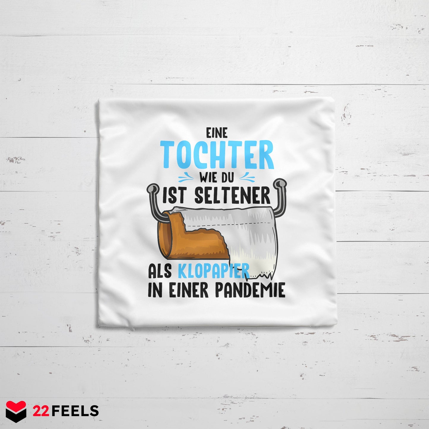 22Feels® Tochter Geschenk - Kissen mit Spruch (Weiss 40x40cm)-Kissen Weiss 40x40-22Feels
