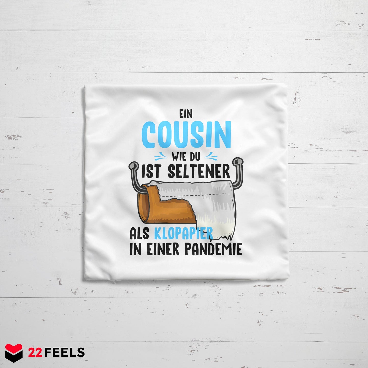 22Feels® Cousin Geschenk - Kissen mit Spruch (Weiss 40x40cm)-Kissen Weiss 40x40-22Feels