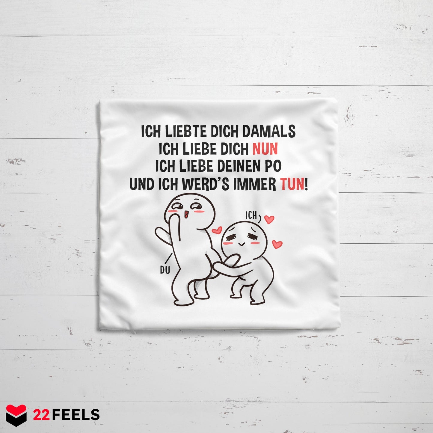 22Feels® Paar Geschenk zum Jahrestag, Valentinstag, Hochzeitstag etc. - Kissen mit Spruch (Weiss 40x40cm)-Kissen Weiss 40x40-22Feels
