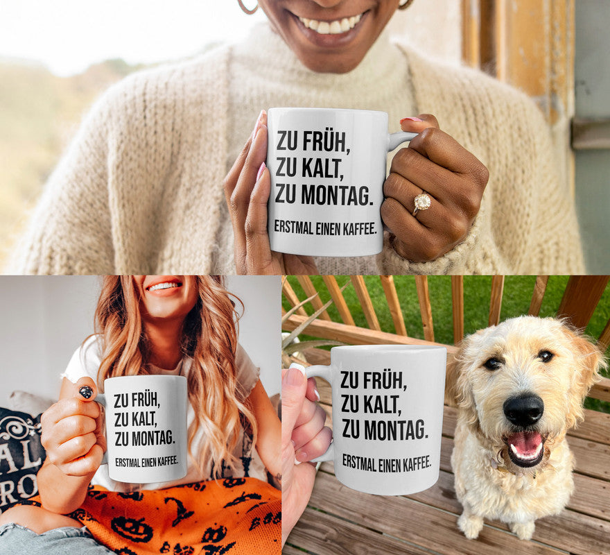 22Feels® Lustige Tasse mit Spruch: Zu Früh, Zu Kalt, Zu Montag - Büro Geschenkidee (Weiss, 320ml)-Weisse Tasse 325ml-22Feels
