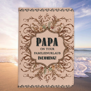 Papa Geschenk Reisepasshülle On Tour Männer Reisen Pass Etui Cover Organizer Vater Gadgets Sommer Urlaub Kunst-Leder-Reisepass-Hülle-22Feels