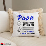 22Feels® ORIGINAL Kissen - Vater Geschenk - Spruch: Papa, Deine Fürze Stinken (Weiss, 40x40cm)-Kissen Weiss 40x40-22Feels