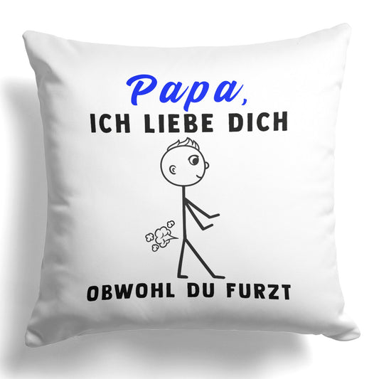 22Feels® ORIGINAL Kissen - Vater Geschenk - Spruch: Ich Liebe Dich, Obwohl Du Furzt (Weiss, 40x40cm)-Kissen Weiss 40x40-22Feels