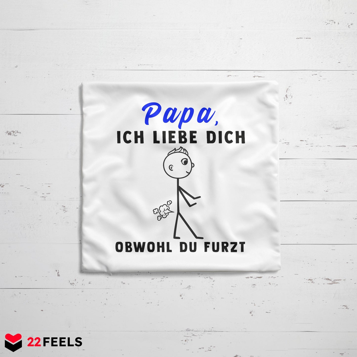 22Feels® ORIGINAL Kissen - Vater Geschenk - Spruch: Ich Liebe Dich, Obwohl Du Furzt (Weiss, 40x40cm)-Kissen Weiss 40x40-22Feels
