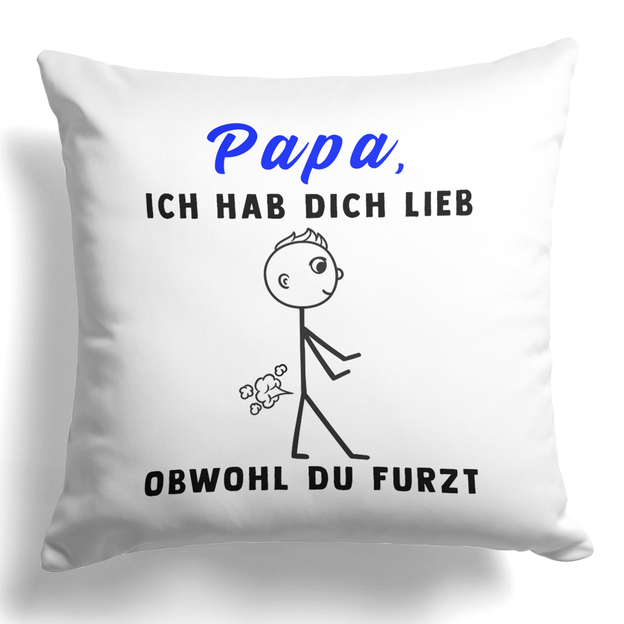 22Feels® ORIGINAL Kissen - Vater Geschenk - Spruch: Ich Hab Dich Lieb, Obwohl Du Furzt (Weiss, 40x40cm)-Kissen Weiss 40x40-22Feels