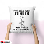 22Feels® ORIGINAL Kissen - Vater Geschenk - Spruch: Papa, Deine Fürze Stinken (Weiss, 40x40cm)-Kissen Weiss 40x40-22Feels