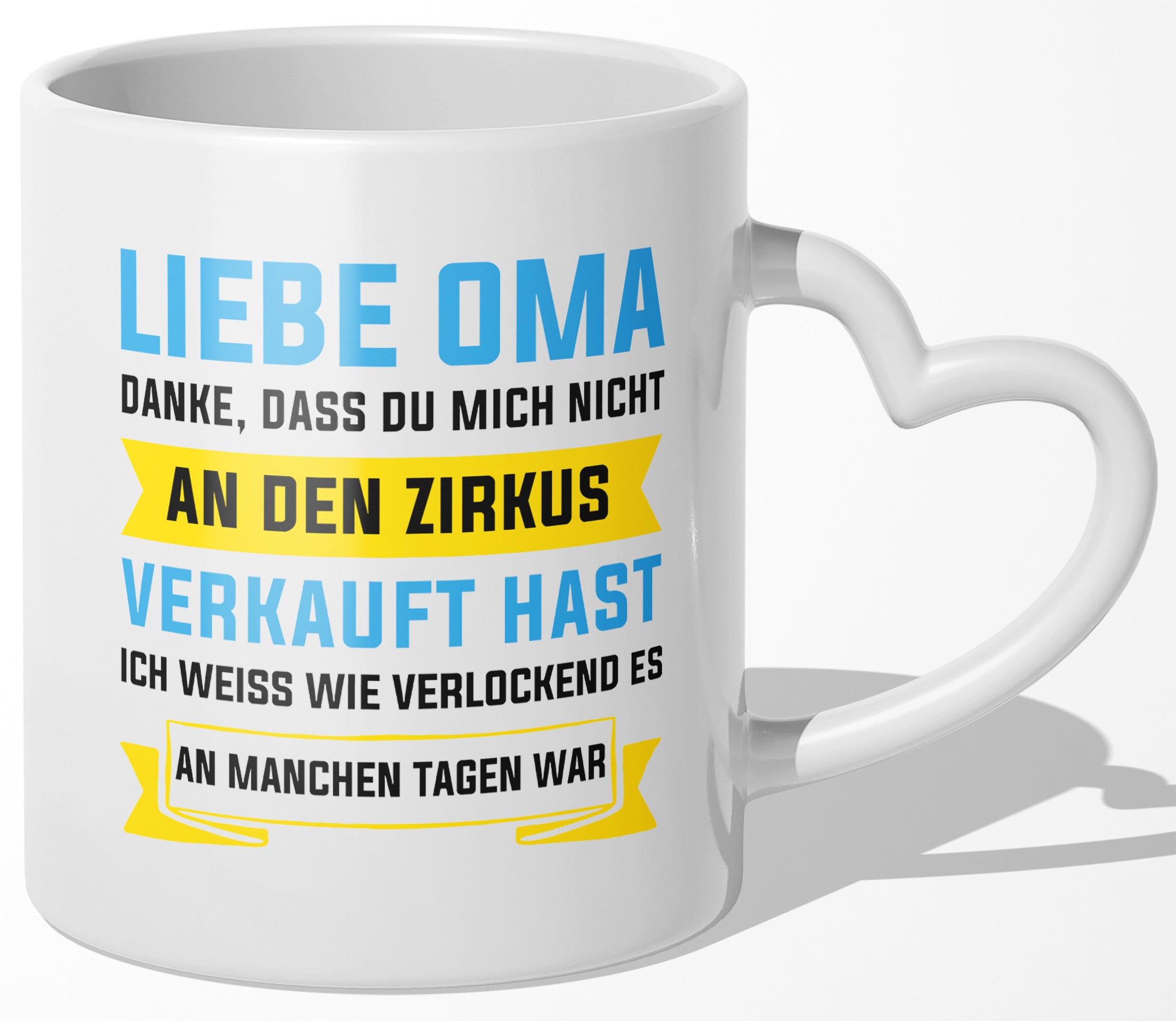 22Feels® Oma Geschenk - Tasse mit Spruch: Zirkus (Herzhenkel, Weiss, 320ml)-Tasse Weiss Herzhenkel 320ml-22Feels