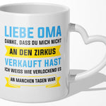22Feels® Oma Geschenk - Tasse mit Spruch: Zirkus (Herzhenkel, Weiss, 320ml)-Tasse Weiss Herzhenkel 320ml-22Feels