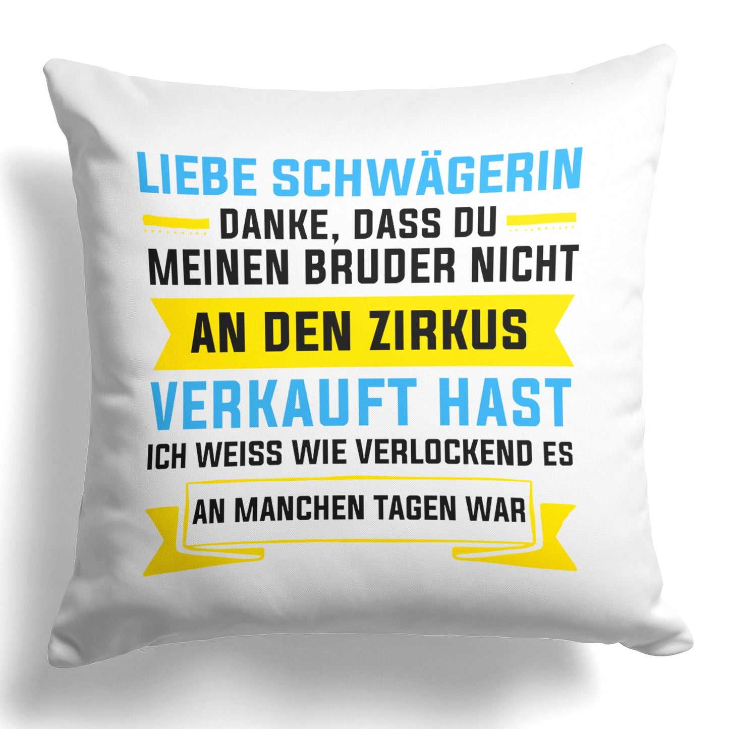 22Feels® Schwägerin Geschenk - Kissen mit Spruch (Weiss 40x40cm)-Kissen Weiss 40x40-22Feels