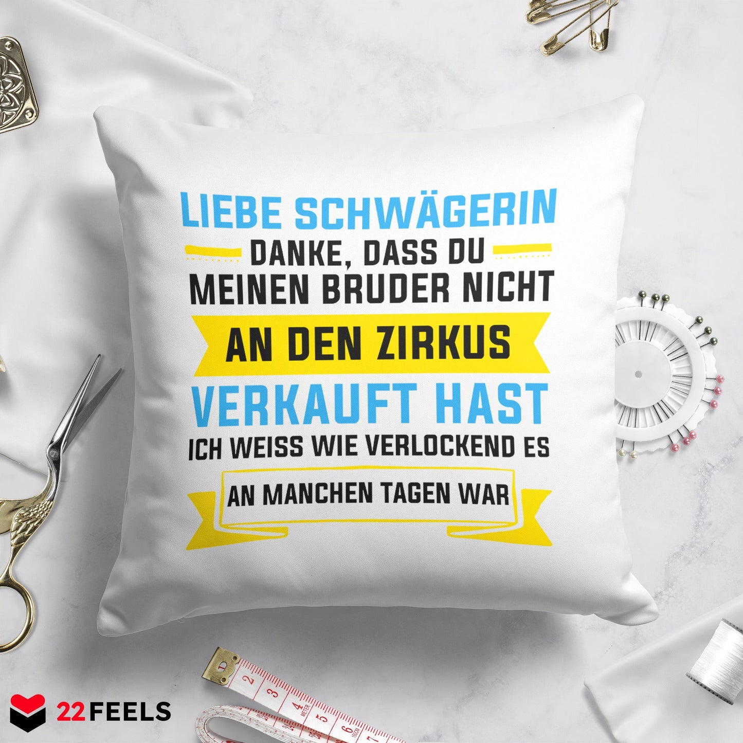 22Feels® Schwägerin Geschenk - Kissen mit Spruch (Weiss 40x40cm)-Kissen Weiss 40x40-22Feels