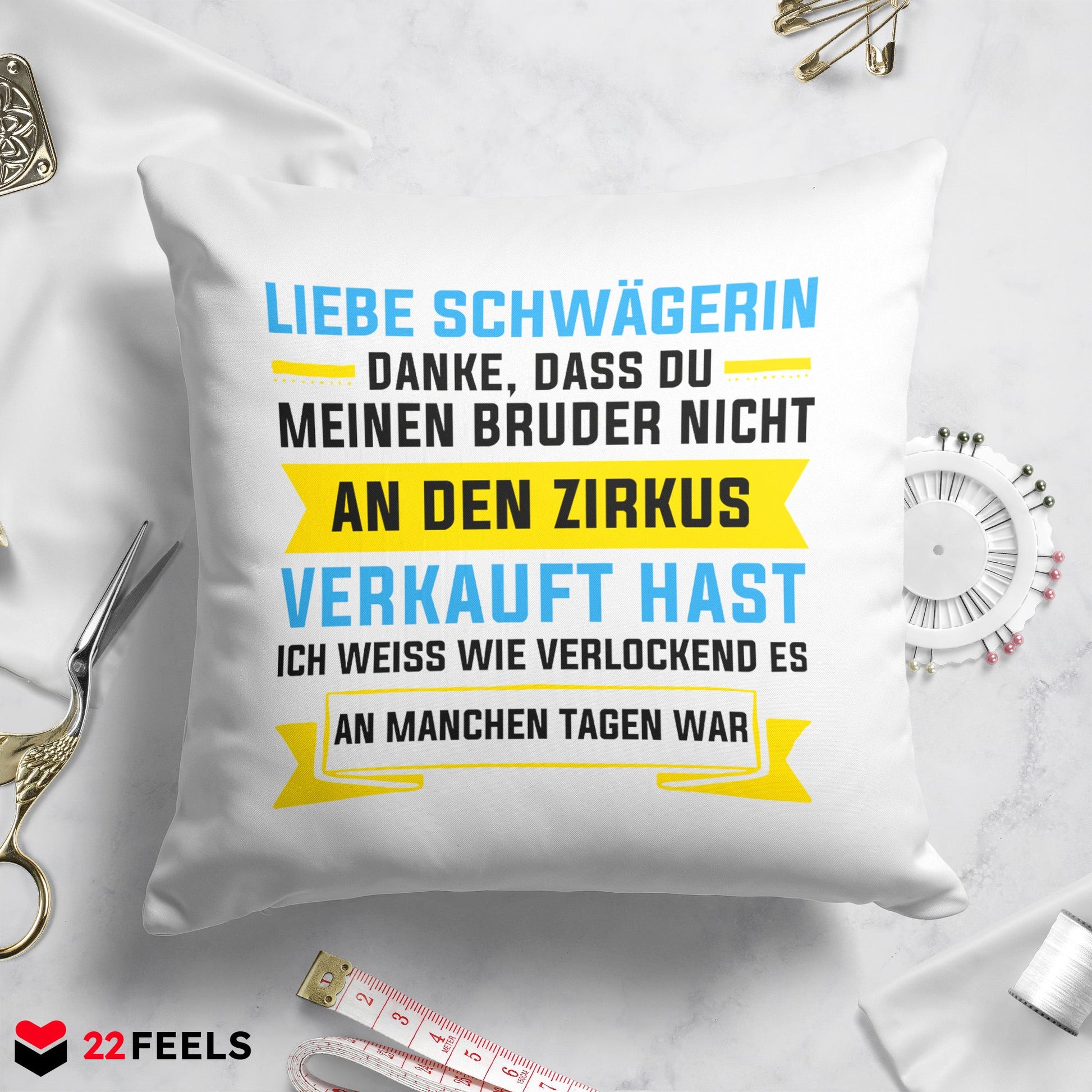 22Feels® Schwägerin Geschenk - Kissen mit Spruch (Weiss 40x40cm)-Kissen Weiss 40x40-22Feels