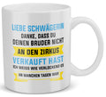 22Feels® ORIGINAL Geschenk-Tasse mit Spruch für Schwägerinnen - Zirkus Dein Bruder (Weiss, 320ml)-Weisse Tasse 320ml-22Feels