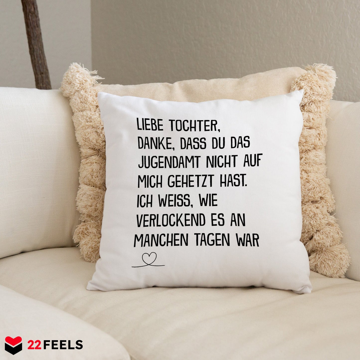 22Feels® Tochter Geschenk - Kissen mit Spruch (Weiss 40x40cm)-Kissen Weiss 40x40-22Feels