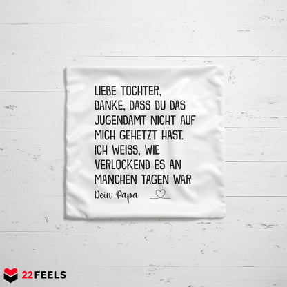 22Feels® Tochter Geschenk vom Papa - Kissen mit Spruch (Weiss 40x40cm)-Kissen Weiss 40x40-22Feels