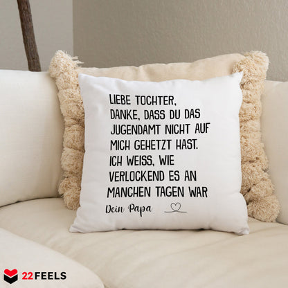 22Feels® Tochter Geschenk vom Papa - Kissen mit Spruch (Weiss 40x40cm)-Kissen Weiss 40x40-22Feels