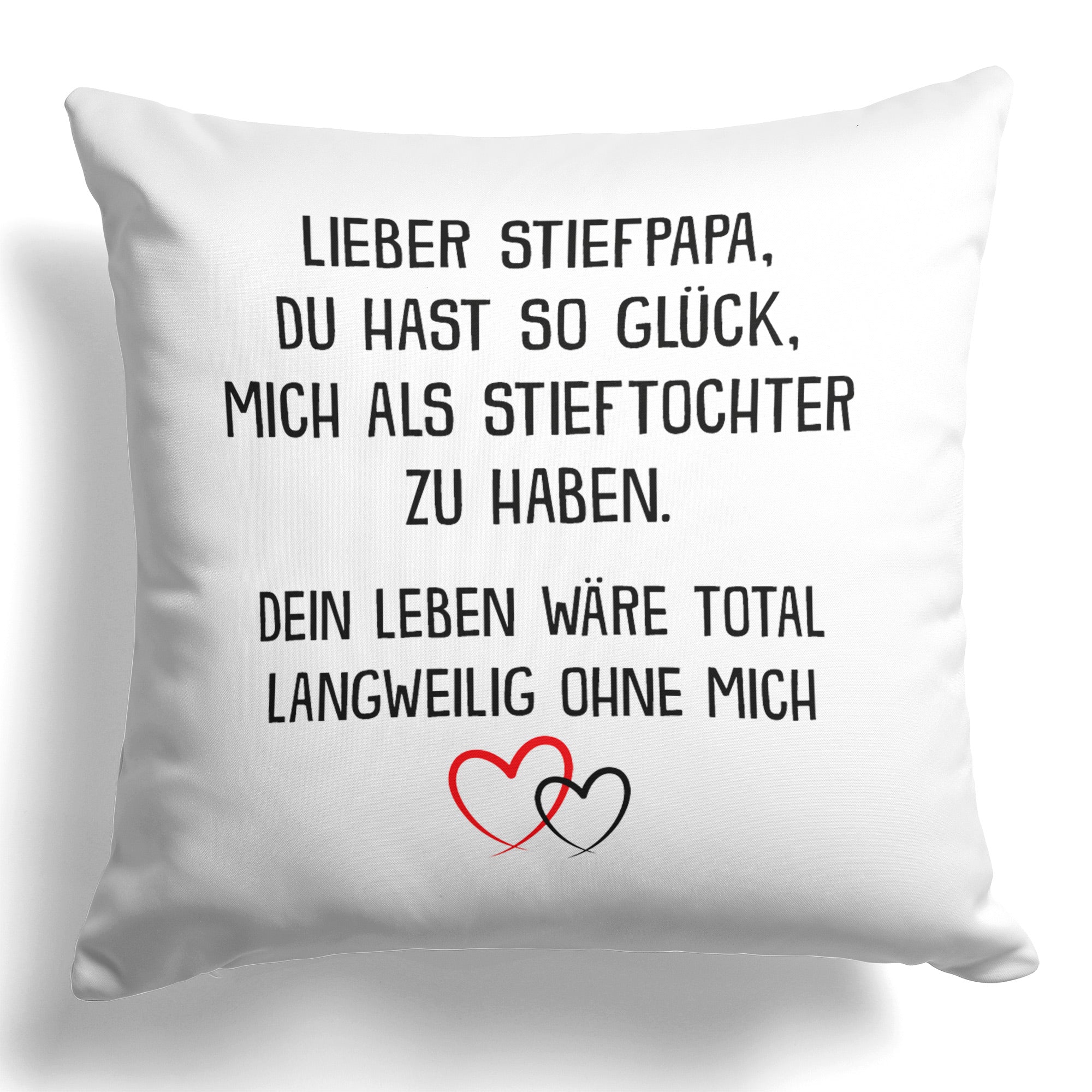 22Feels® Stiefvater Geschenk von der Stieftochter - Kissen mit Spruch (Weiss 40x40cm)-Kissen Weiss 40x40-22Feels