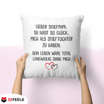 22Feels® Stiefvater Geschenk von der Stieftochter - Kissen mit Spruch (Weiss 40x40cm)-Kissen Weiss 40x40-22Feels