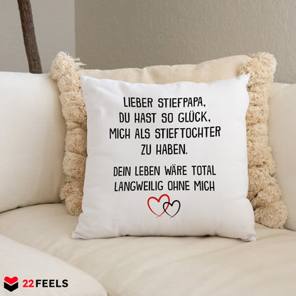 22Feels® Stiefvater Geschenk von der Stieftochter - Kissen mit Spruch (Weiss 40x40cm)-Kissen Weiss 40x40-22Feels