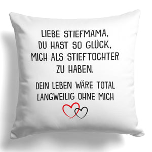 22Feels® Stiefmutter Geschenk von der Stieftochter - Kissen mit Spruch (Weiss 40x40cm)-Kissen Weiss 40x40-22Feels