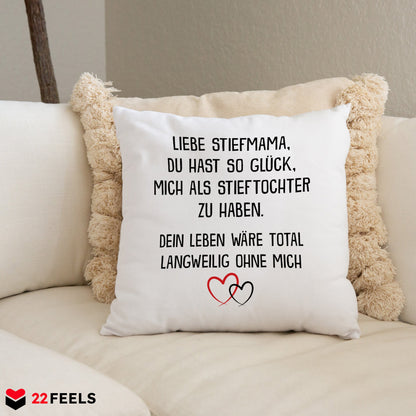 22Feels® Stiefmutter Geschenk von der Stieftochter - Kissen mit Spruch (Weiss 40x40cm)-Kissen Weiss 40x40-22Feels