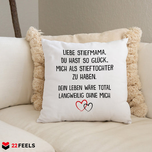 22Feels® Stiefmutter Geschenk von der Stieftochter - Kissen mit Spruch (Weiss 40x40cm)-Kissen Weiss 40x40-22Feels