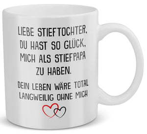 22Feels® Stieftochter Geschenk von Stiefpapa - Tasse mit Spruch: Glück mich zu haben (Weiss, 320ml)-Weisse Tasse 320ml-22Feels