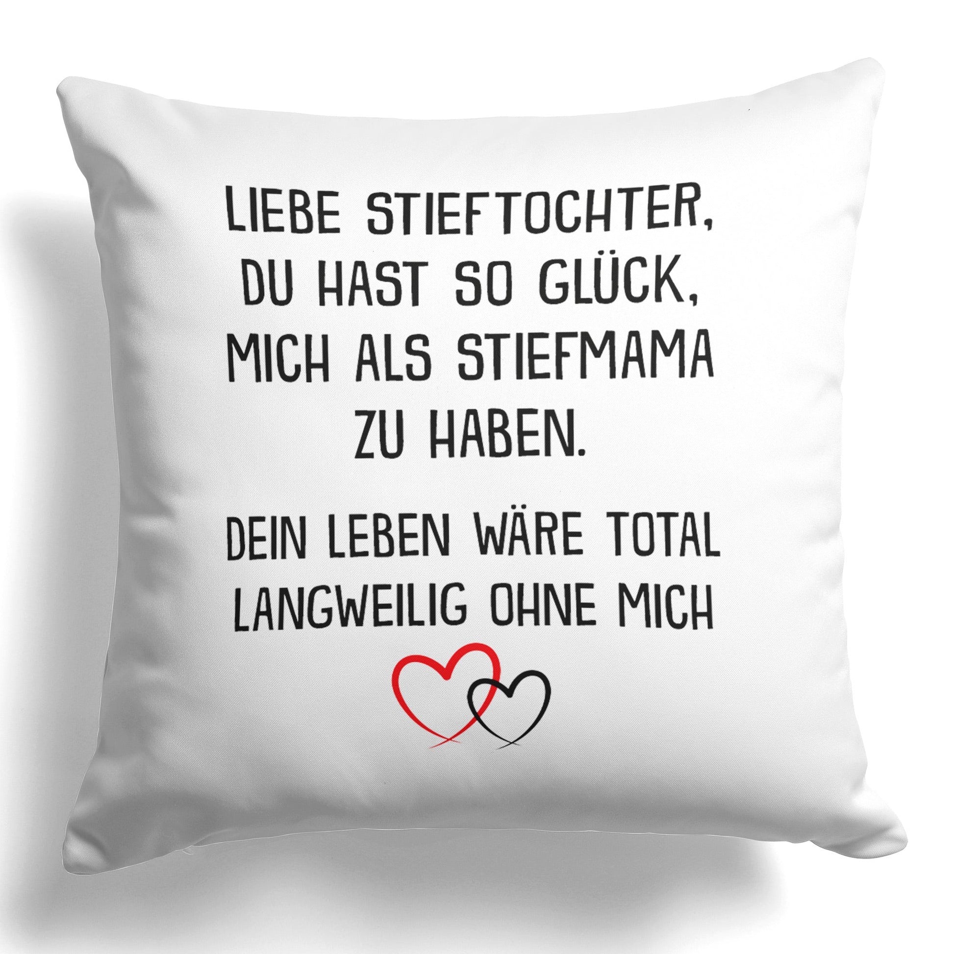 22Feels® Stieftochter Geschenk von der Stiefmama - Kissen mit Spruch (Weiss 40x40cm)-Kissen Weiss 40x40-22Feels