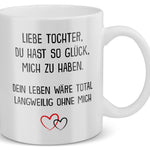 22Feels® Geschenk für Tochter - Tasse mit Spruch: Glück mich zu haben (Weiss, 320ml)-Weisse Tasse 320ml-22Feels