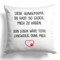 22Feels® Hundemama Geschenk für Dog Moms und Hunde Frauchen - Kissen mit Spruch (Weiss 40x40cm)-Kissen Weiss 40x40-22Feels