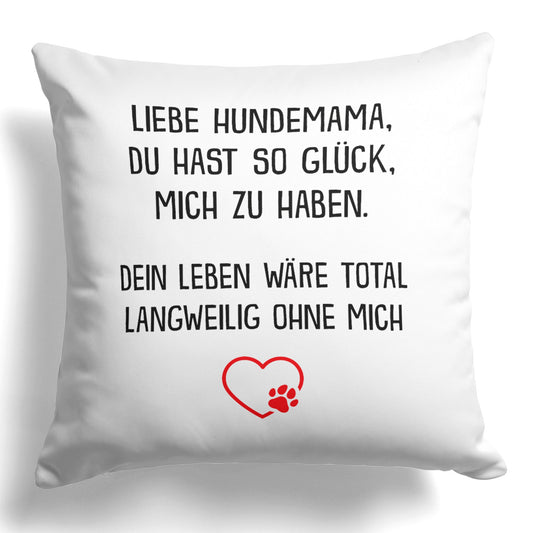 22Feels® Hundemama Geschenk für Dog Moms und Hunde Frauchen - Kissen mit Spruch (Weiss 40x40cm)-Kissen Weiss 40x40-22Feels