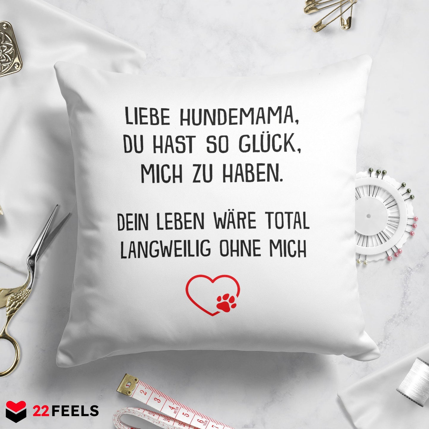 22Feels® Hundemama Geschenk für Dog Moms und Hunde Frauchen - Kissen mit Spruch (Weiss 40x40cm)-Kissen Weiss 40x40-22Feels