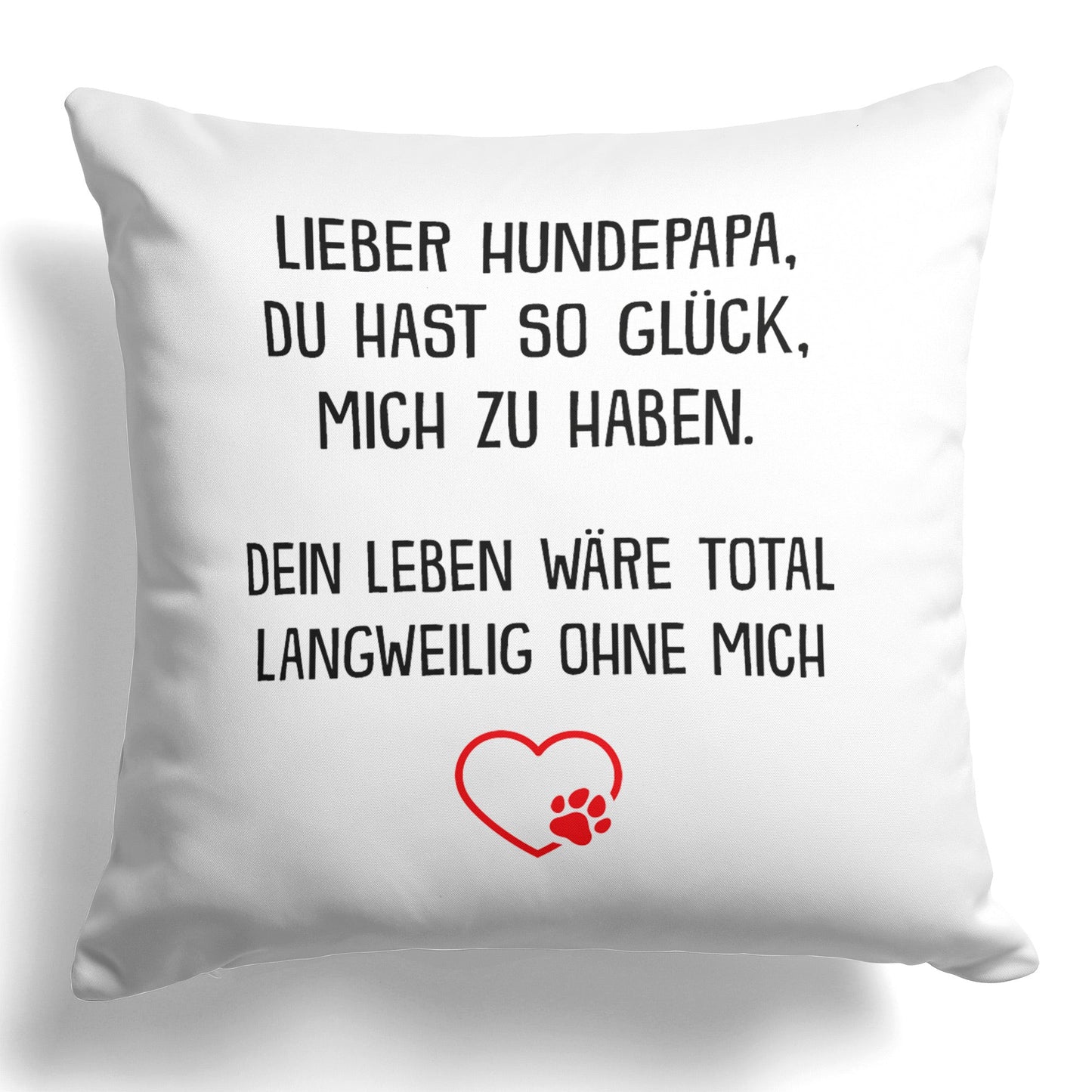 22Feels® Hundepapa Geschenk für Dog Dads und Hunde Herrchen - Kissen mit Spruch (Weiss 40x40cm)-Kissen Weiss 40x40-22Feels
