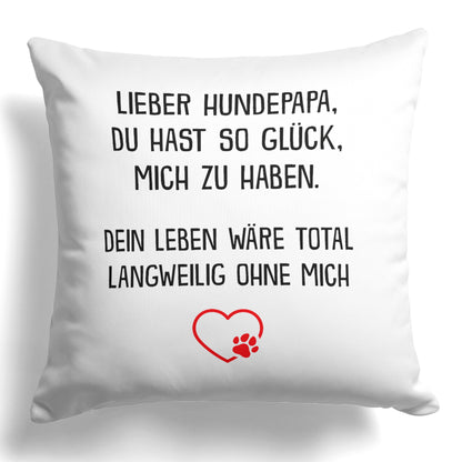 22Feels® Hundepapa Geschenk für Dog Dads und Hunde Herrchen - Kissen mit Spruch (Weiss 40x40cm)-Kissen Weiss 40x40-22Feels