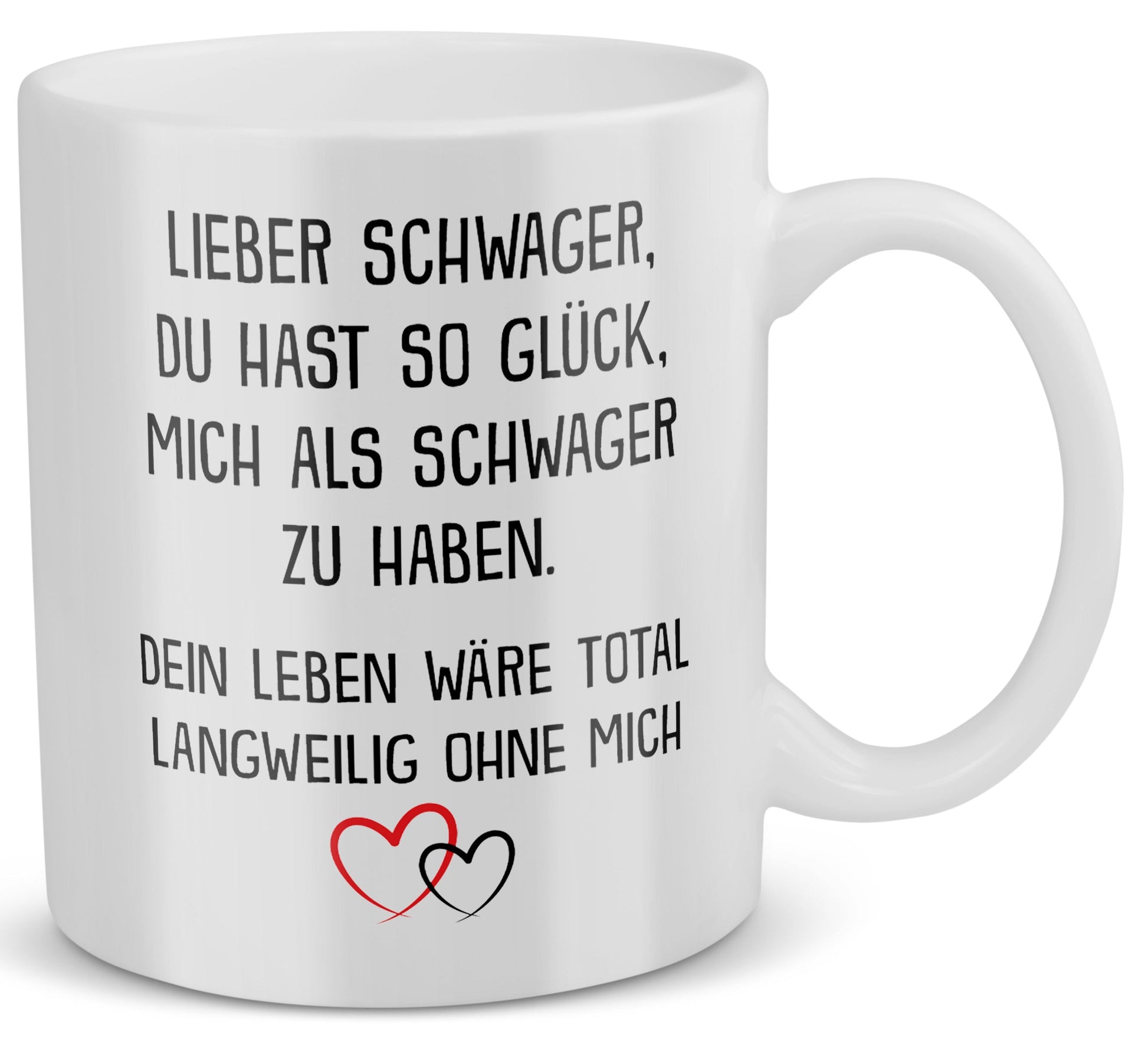 22Feels® Schwager Geschenk von Schwager - Tasse mit Spruch: Glück mich zu haben (Weiss, 320ml)-Weisse Tasse 320ml-22Feels