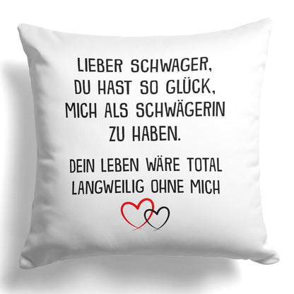 22Feels® Schwager Geschenk von der Schwägerin - Kissen mit Spruch (Weiss 40x40cm)-Kissen Weiss 40x40-22Feels