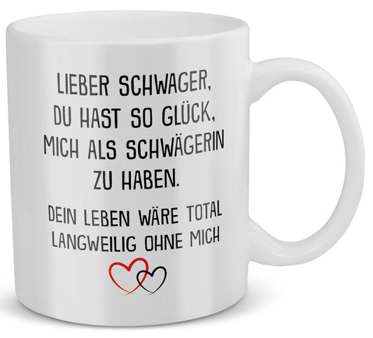 22Feels® Schwager Geschenk von Schwägerin - Tasse mit Spruch: Glück mich zu haben (Weiss, 320ml)-Weisse Tasse 320ml-22Feels