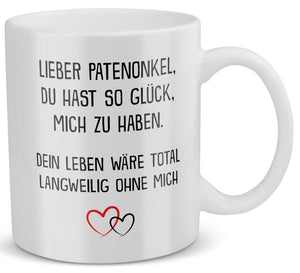 22Feels® Patenonkel Geschenk - Tasse mit Spruch: Glück mich zu haben (Weiss, 320ml)-Weisse Tasse 320ml-22Feels