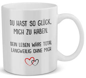 22Feels® Liebesgeschenk für Männer und Frauen - Tasse mit Spruch: Glück mich zu haben (Weiss, 320ml)-Weisse Tasse 320ml-22Feels