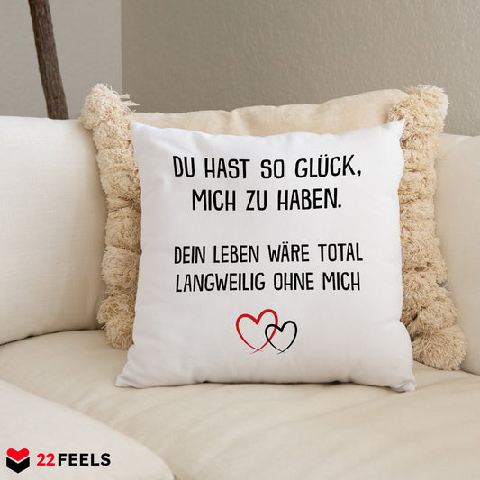 22Feels® Paar Geschenk zum Jahrestag, Valentinstag, Hochzeitstag etc. - Kissen mit Spruch (Weiss 40x40cm)-Kissen Weiss 40x40-22Feels