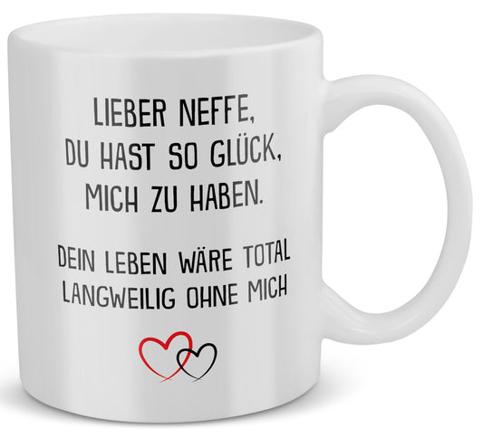 22Feels® Neffe Geschenk - Tasse mit Spruch: Glück mich zu haben (Weiss, 320ml)-Weisse Tasse 320ml-22Feels