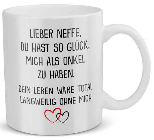 22Feels® Neffe Geschenk von Onkel - Tasse mit Spruch: Glück mich zu haben (Weiss, 320ml)-Weisse Tasse 320ml-22Feels