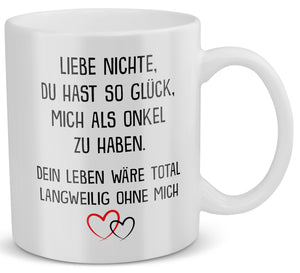 22Feels® Nichte Geschenk von Onkel - Tasse mit Spruch: Glück mich zu haben (Weiss, 320ml)-Weisse Tasse 320ml-22Feels