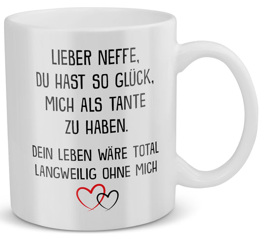 22Feels® Neffe Geschenk von Tante - Tasse mit Spruch: Glück mich zu haben (Weiss, 320ml)-Weisse Tasse 320ml-22Feels