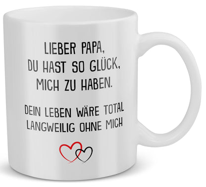 22Feels® Geschenk für Papas - Tasse mit Spruch: Glück mich zu haben (Weiss, 320ml)-Weisse Tasse 320ml-22Feels