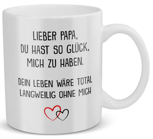 22Feels® Geschenk für Papas - Tasse mit Spruch: Glück mich zu haben (Weiss, 320ml)-Weisse Tasse 320ml-22Feels