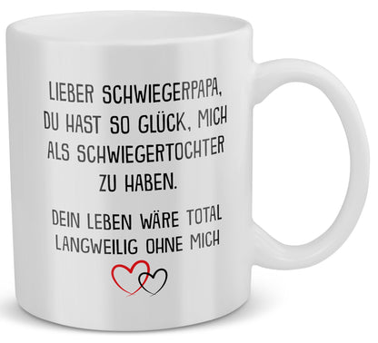 22Feels® Schwiegerpapa Geschenk von Schwiegertochter bzw. Braut - Tasse mit Spruch: Glück mich zu haben (Weiss, 320ml)-Weisse Tasse 320ml-22Feels